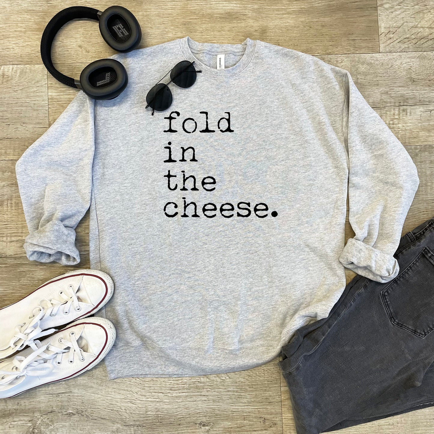 Fold In The Cheese (Schitt's Creek) - Unisex Sweatshirt - Heather Gray or Dusty Blue