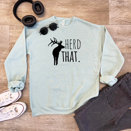 Herd That - Unisex Sweatshirt - Heather Gray or Dusty Blue