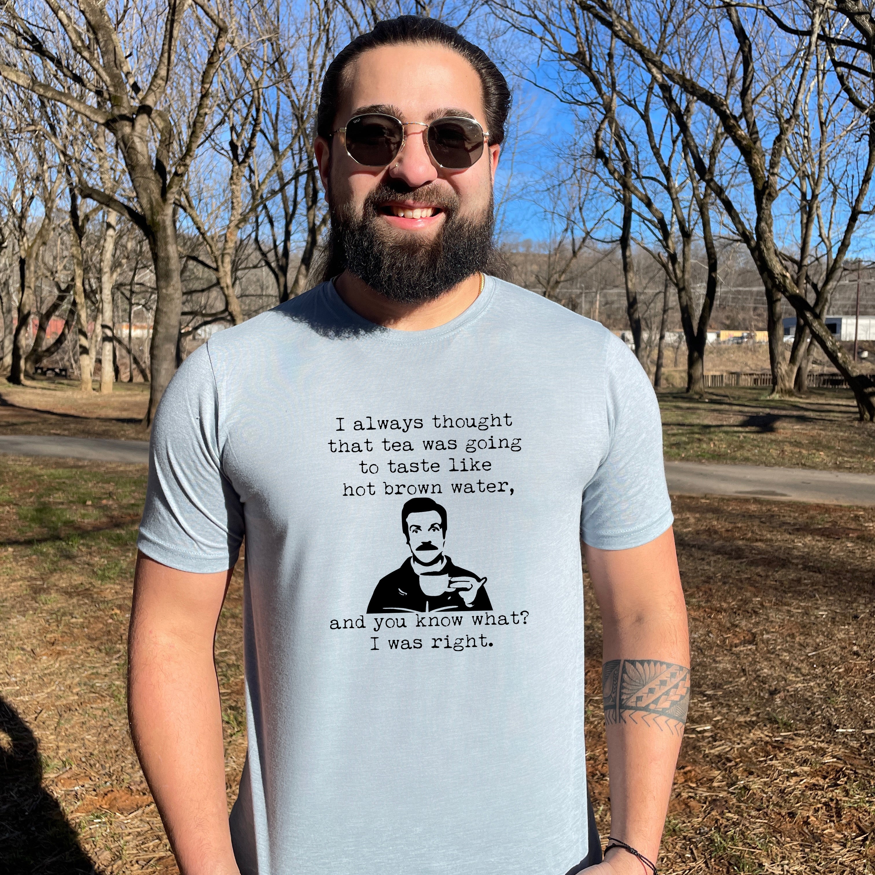 Tea Is Just Hot Brown Water (Ted Lasso) - Men's / Unisex Tee