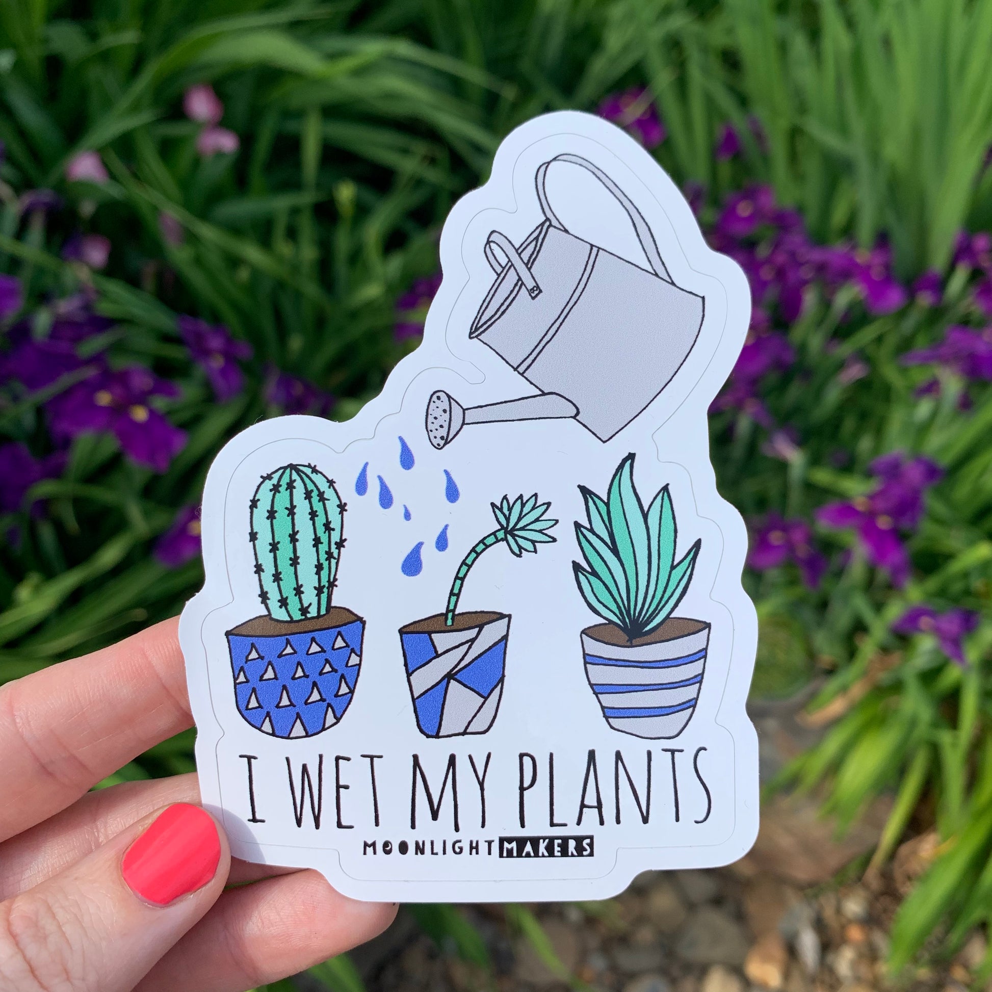 I Wet My Plants - Die Cut Sticker - MoonlightMakers