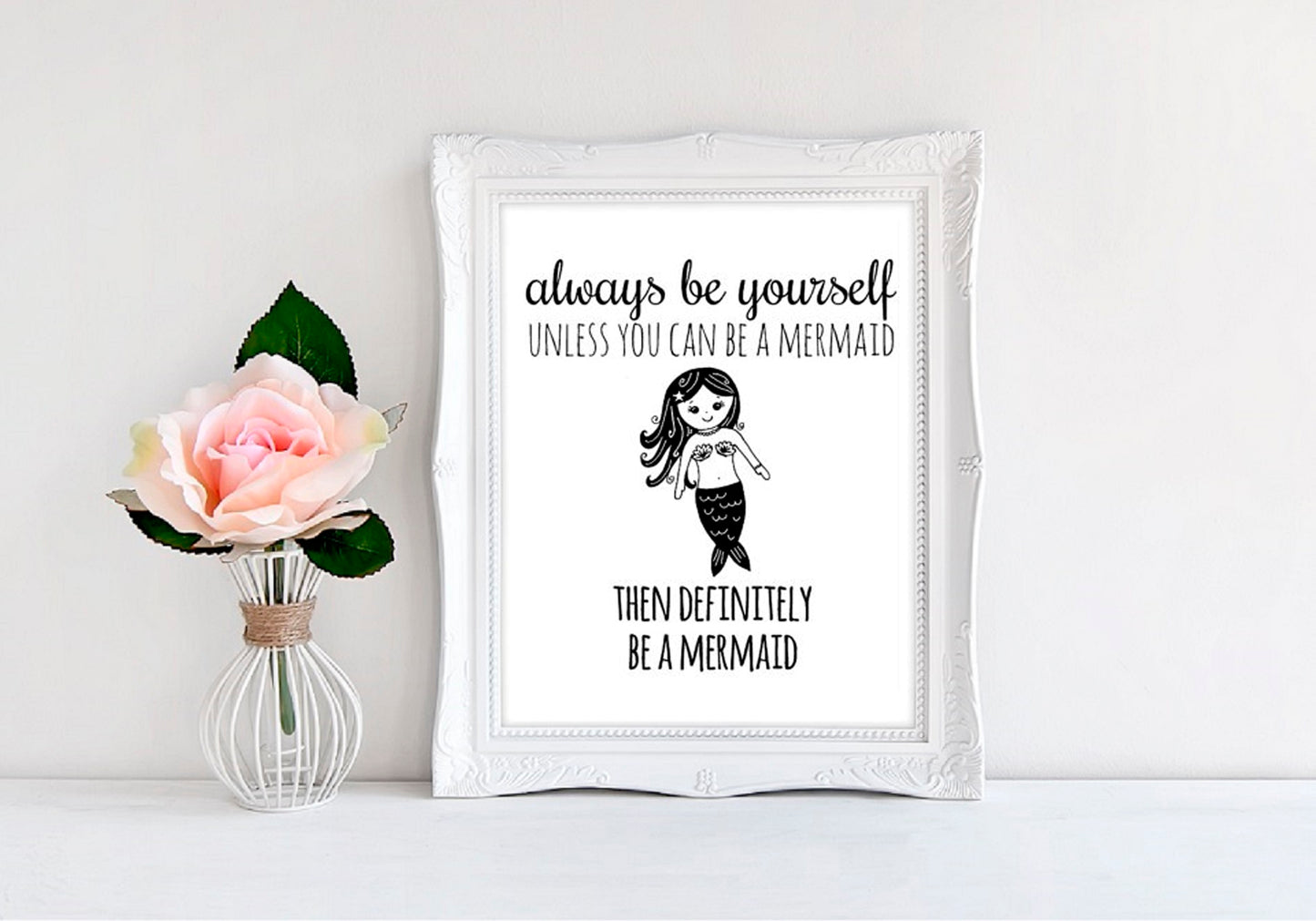 Always Be Yourself Unless You Can Be A Mermaid Then Definitely Be A Mermaid - 8"x10" Wall Print - MoonlightMakers