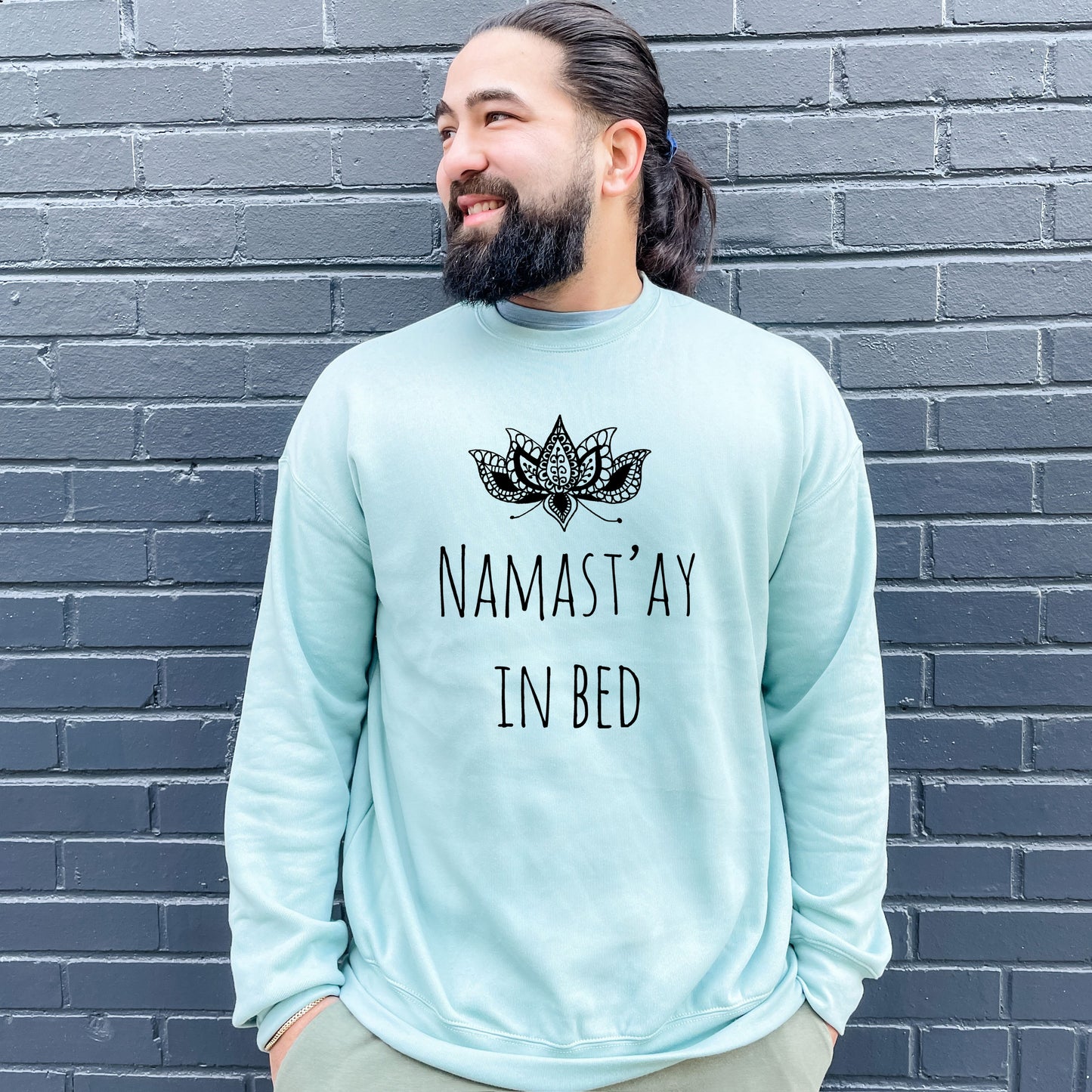 Namast'ay In Bed - Unisex Sweatshirt - Heather Gray or Dusty Blue