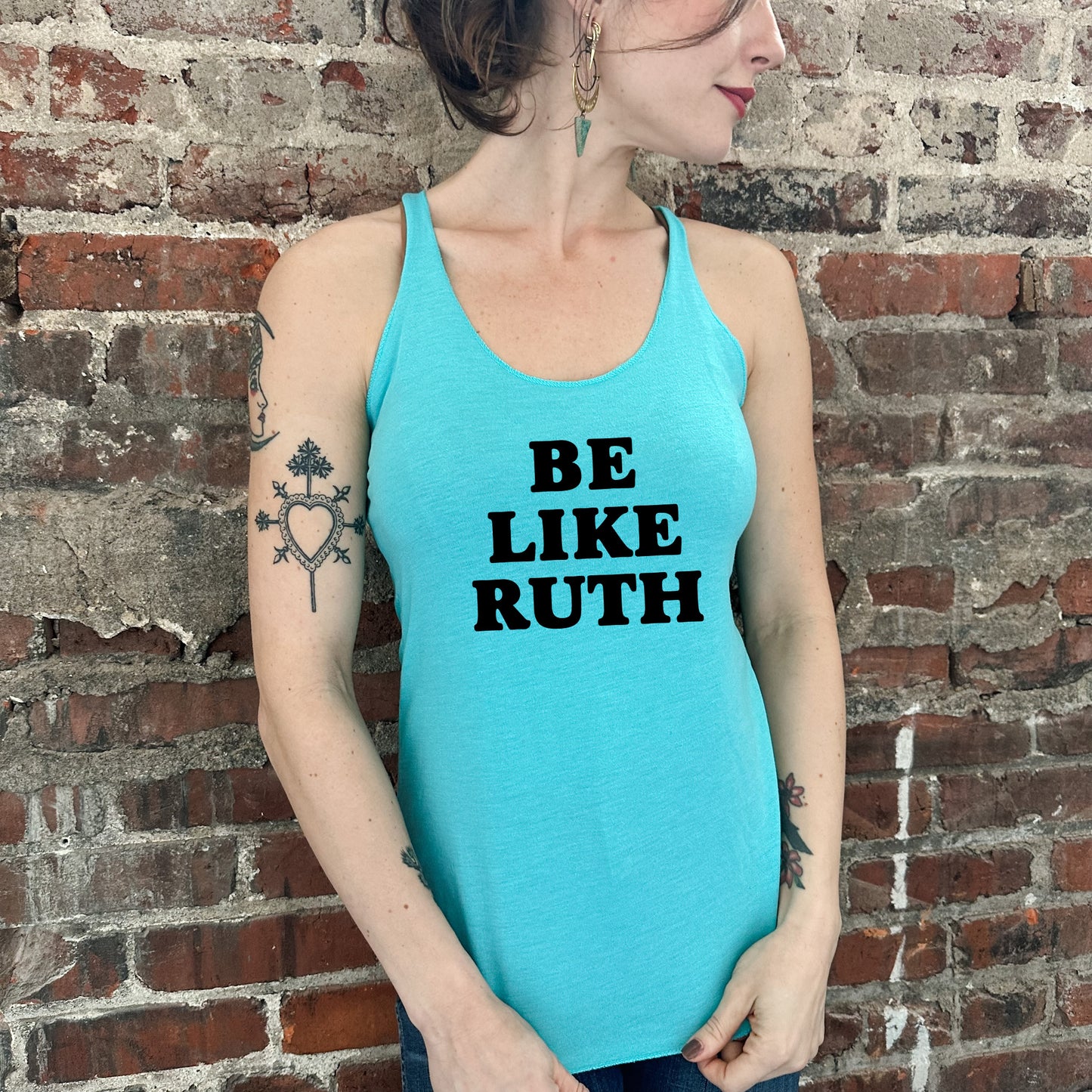 Be Like Ruth (Bader Ginsburg/ RBG) - Women's Tank - Heather Gray, Tahiti, or Envy