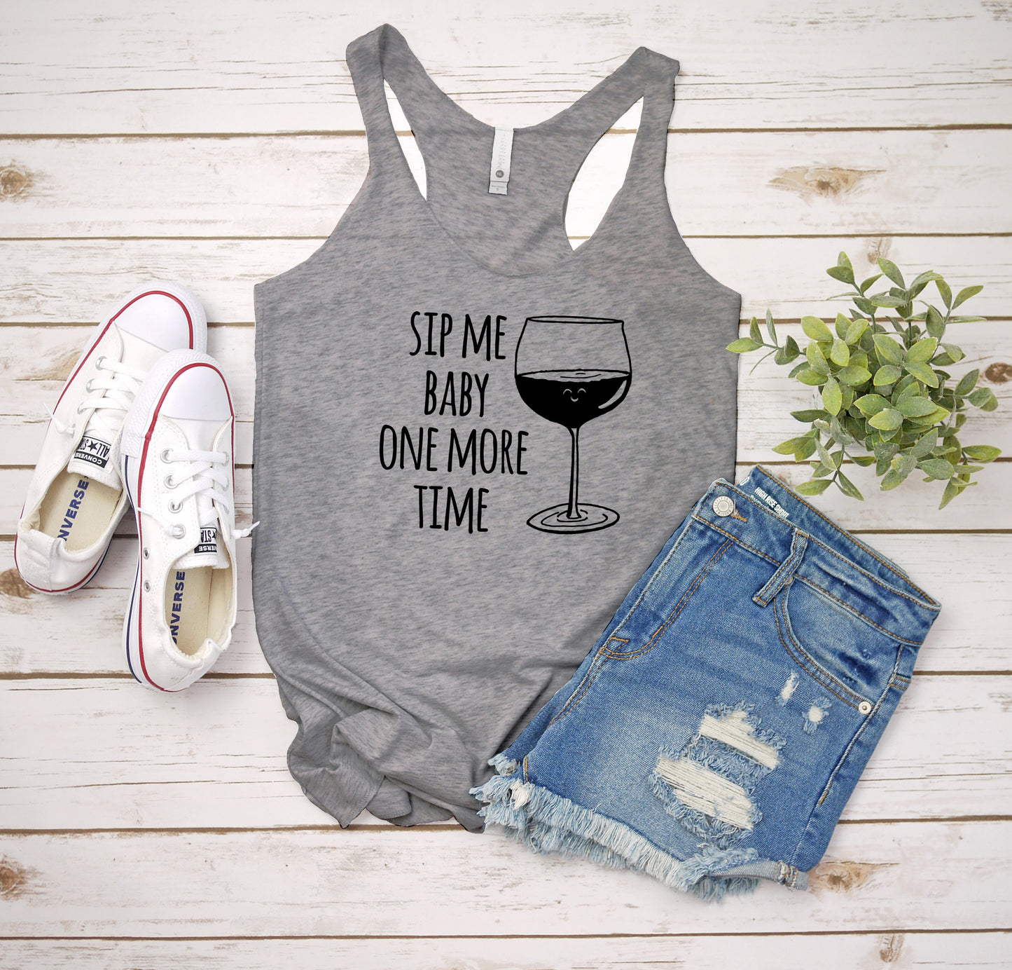 Sip Me Baby One More Time (Wine) - Women's Tank - Heather Gray, Tahiti, or Envy