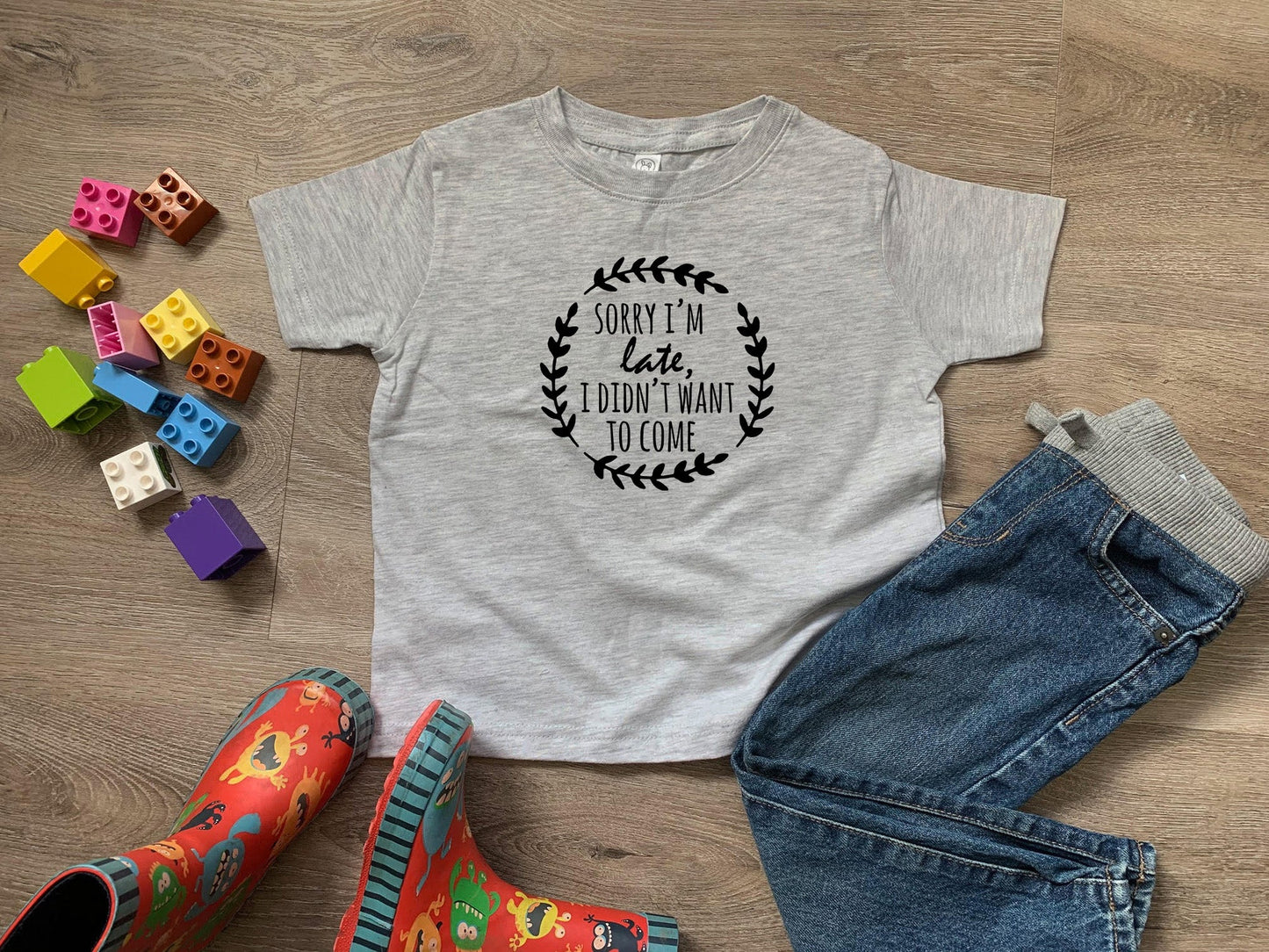 Sorry I'm Late, I Didn't Want To Come - Toddler Tee - Heather Gray