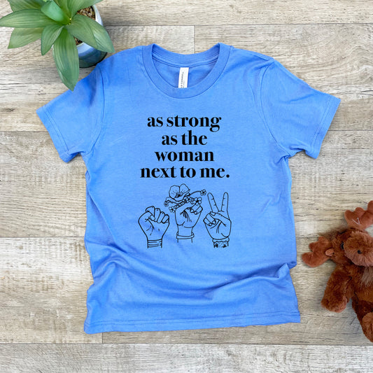 As Strong As The Woman Next To Me - Kid's Tee - Columbia Blue or Lavender