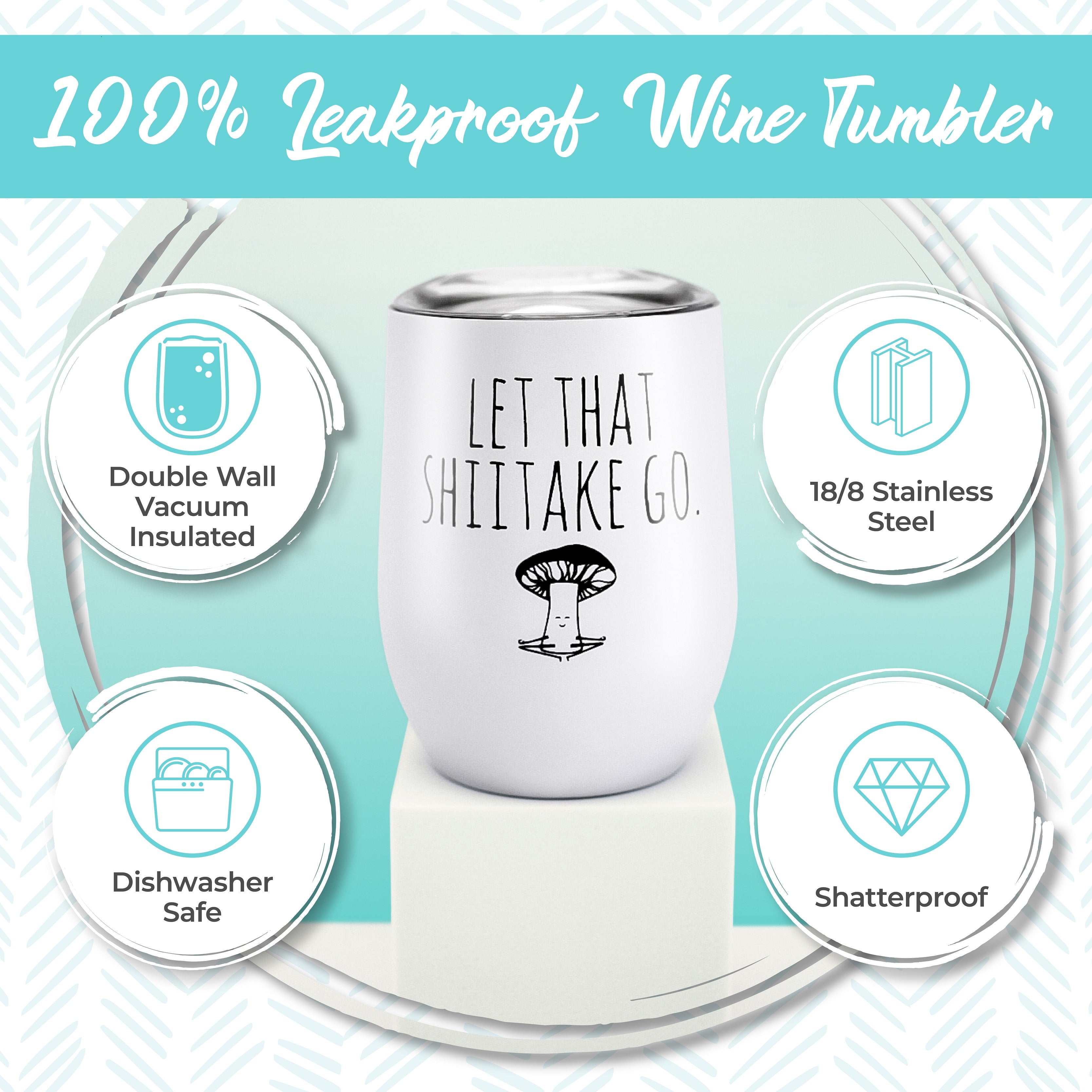 Let That Shiitake Go - Double Insulated Wine Tumbler - MoonlightMakers