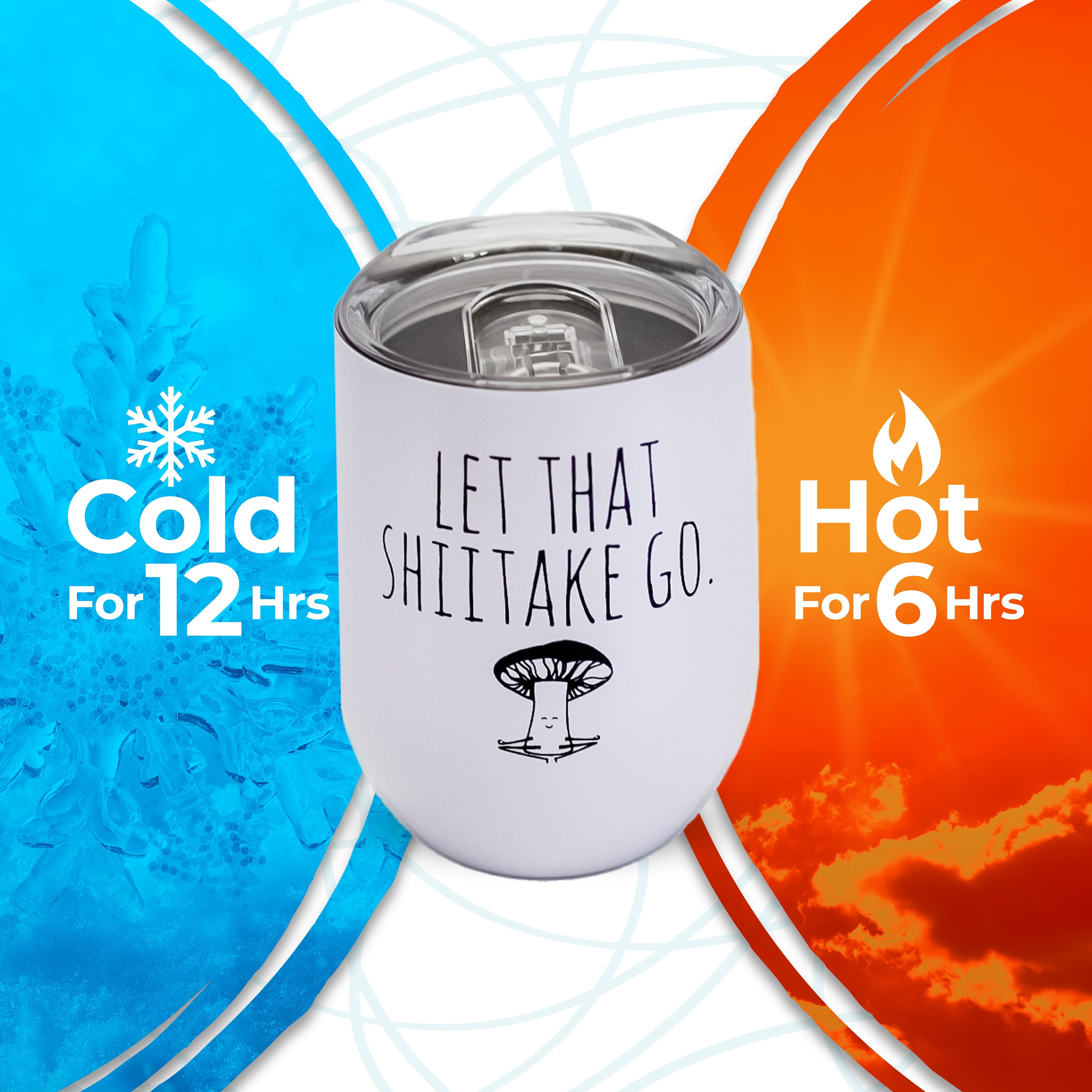 Let That Shiitake Go - Double Insulated Wine Tumbler - MoonlightMakers