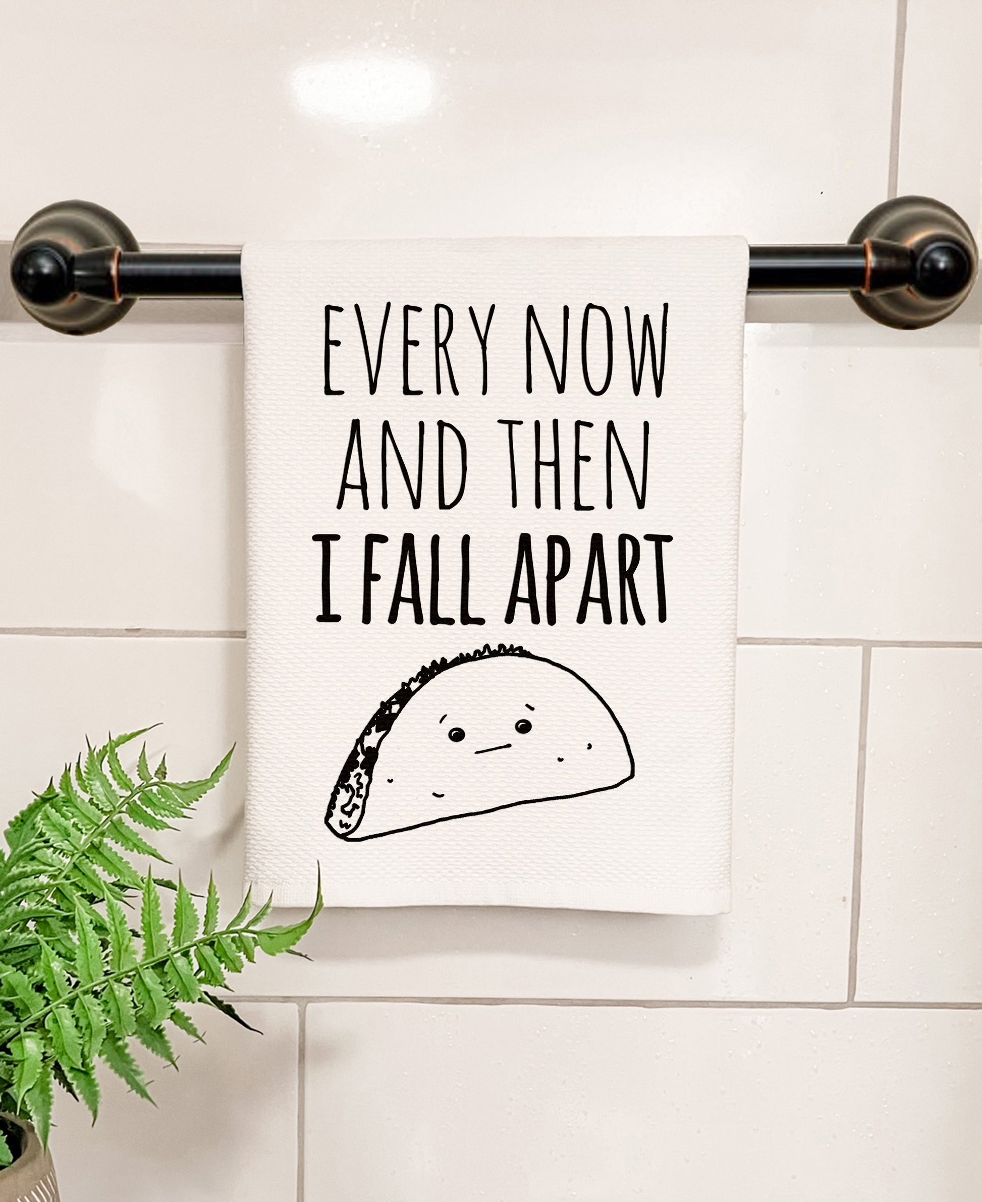 Every Now and Then I Fall Apart, Taco - Kitchen/Bathroom Hand Towel (Waffle Weave) - MoonlightMakers