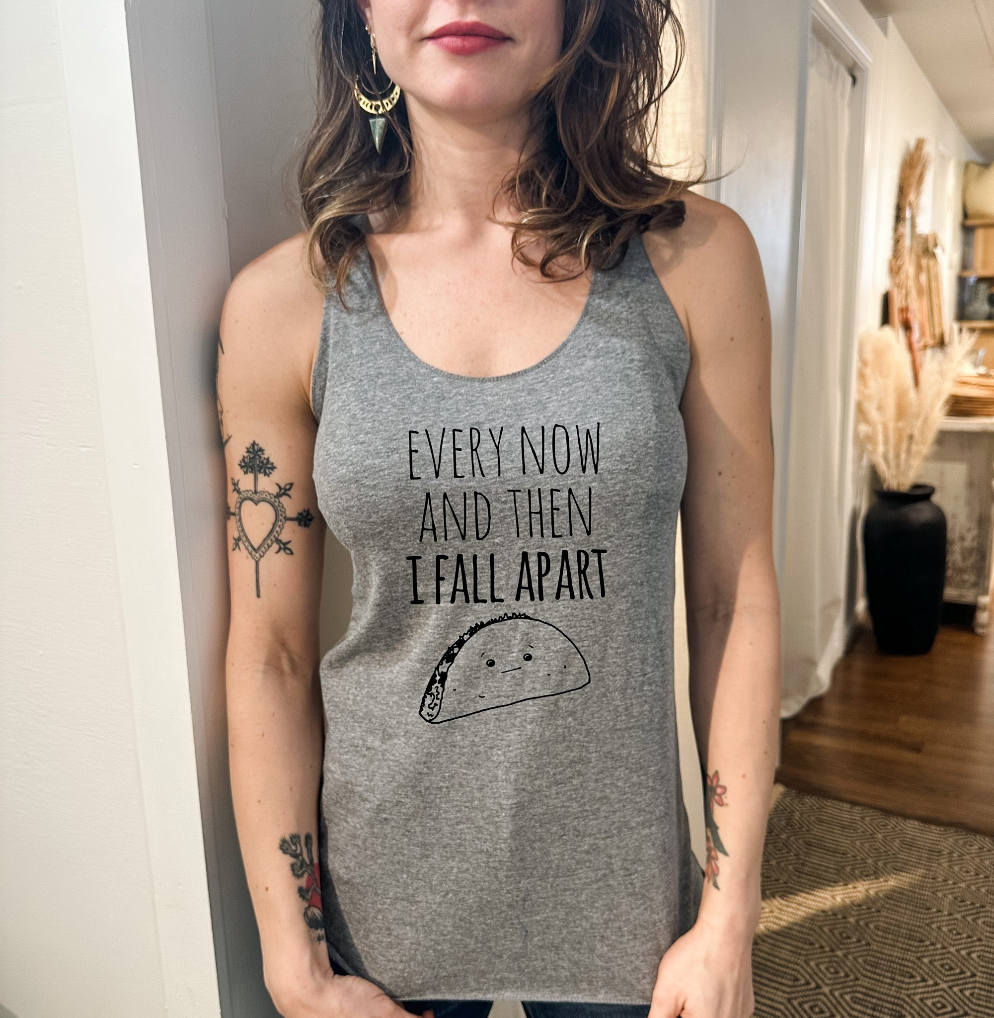 Every Now And Then I Fall Apart (Taco) - Women's Tank