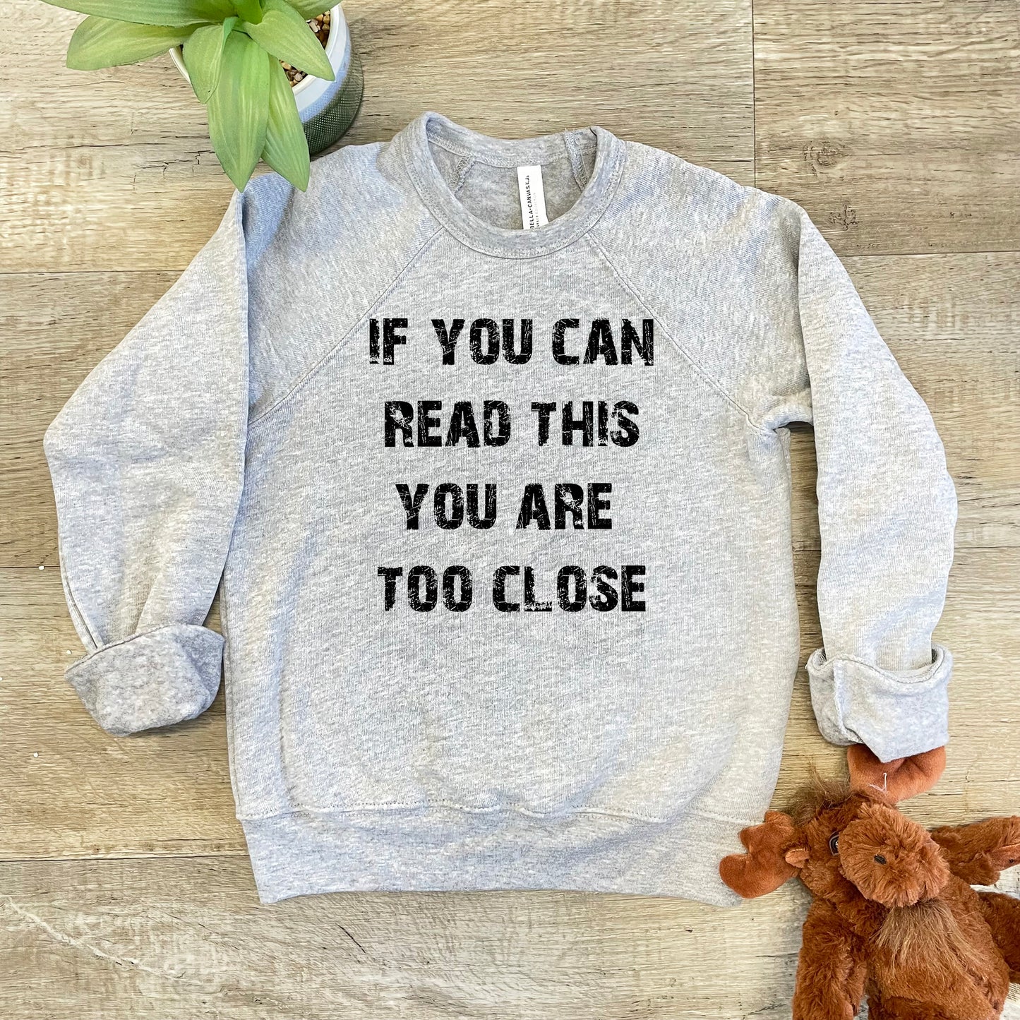 If You Can Read This You Are Too Close - Kid's Sweatshirt - Heather Gray or Mauve