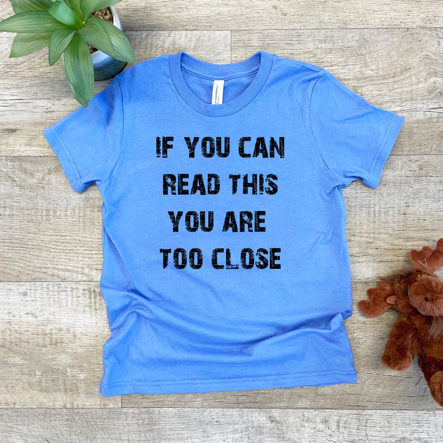 If You Can Read This You Are Too Close - Kid's Tee - Columbia Blue or Lavender