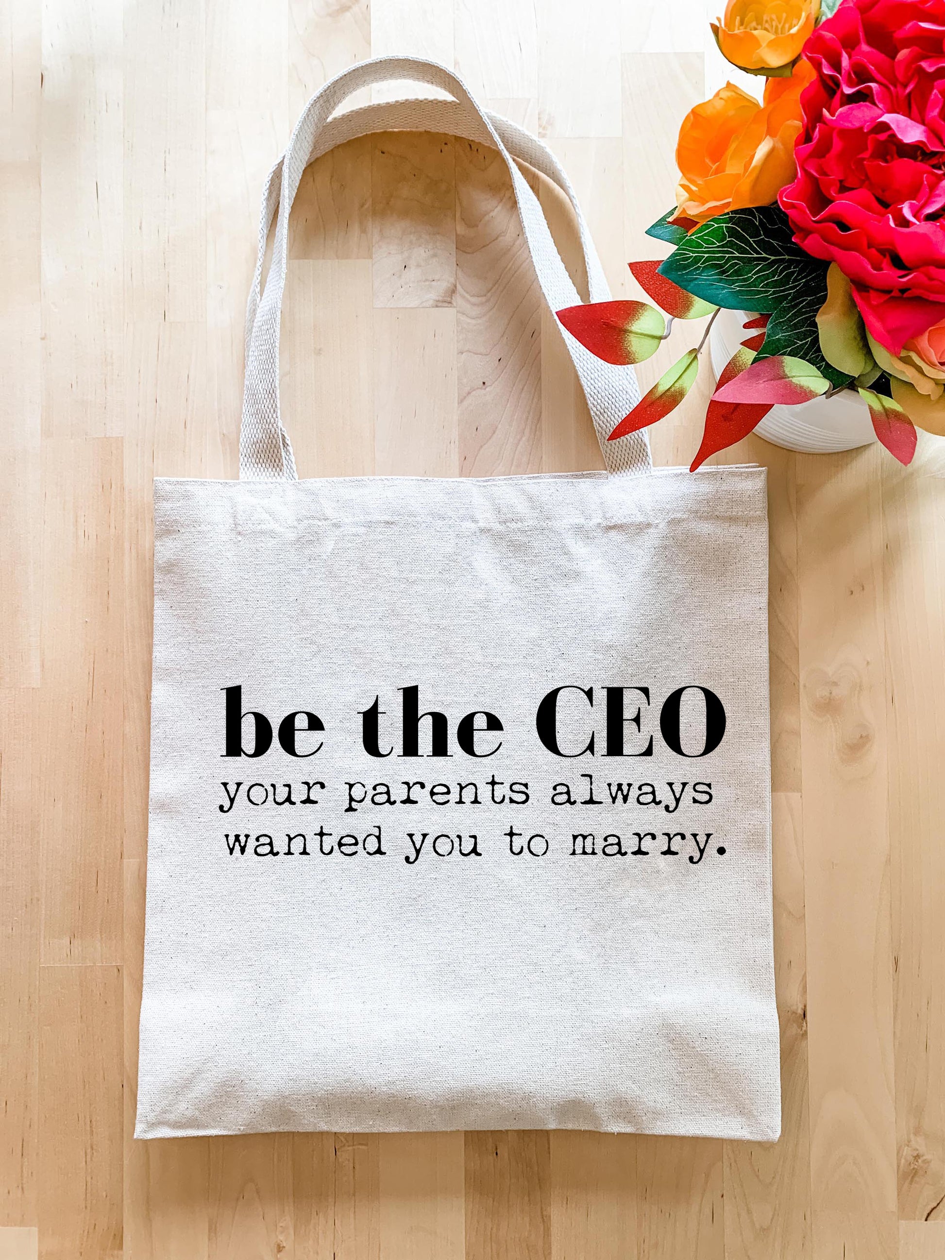 Be The CEO Your Parents Always Wanted You To Marry - Tote Bag - MoonlightMakers