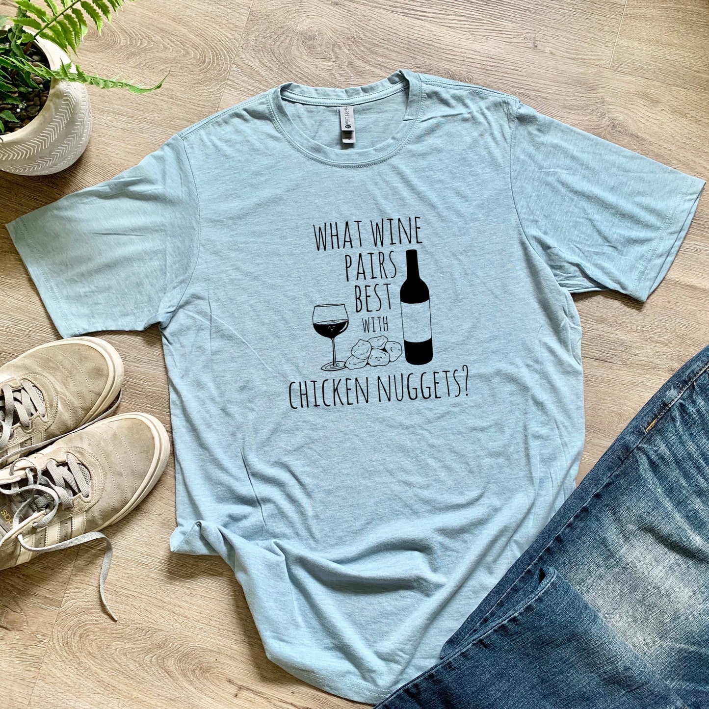 What Wine Pairs Best With Chicken Nuggets - Men's / Unisex Tee - Stonewash Blue or Sage