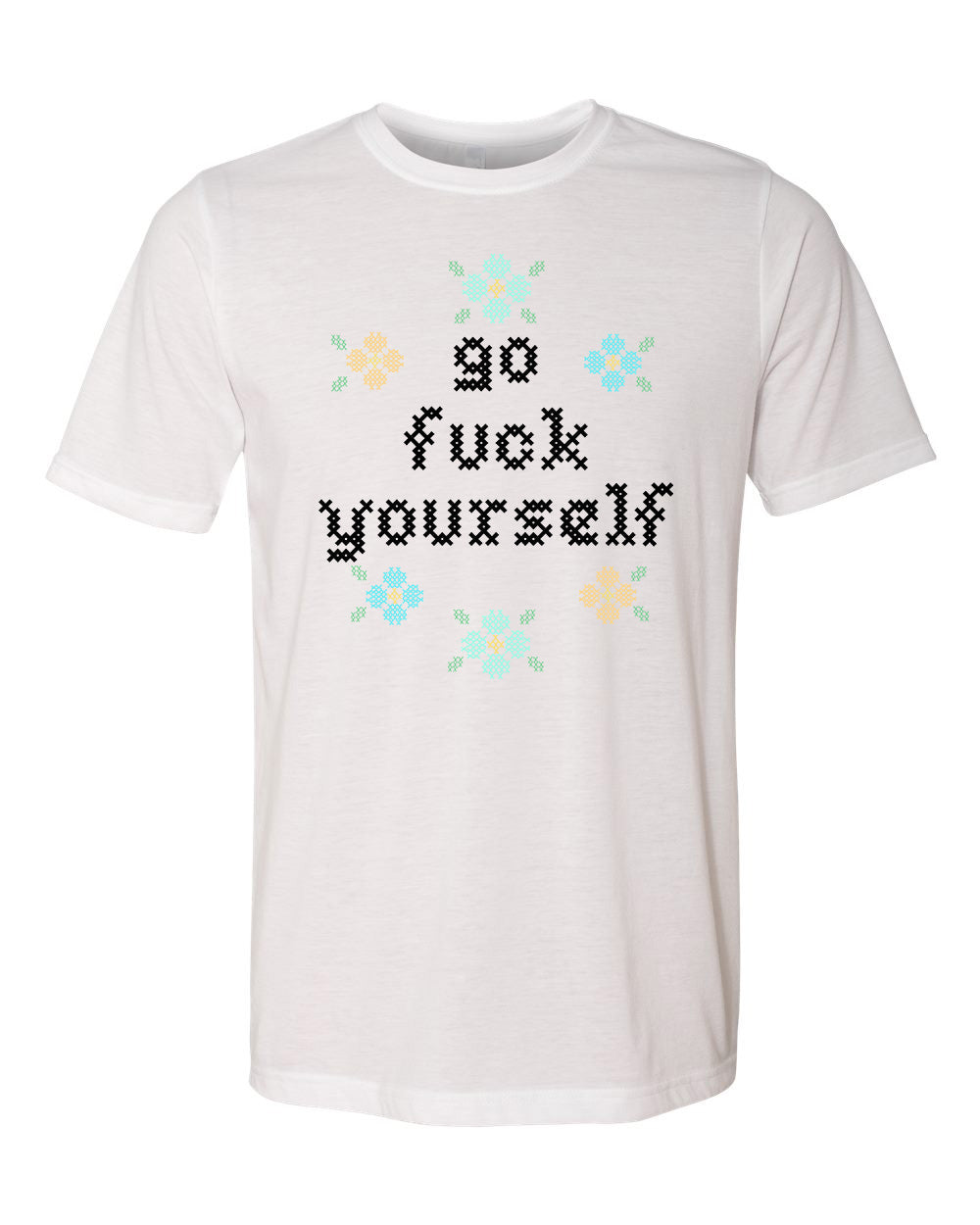 Go Fuck Yourself - Cross Stitch Design - Men's / Unisex Tee - White