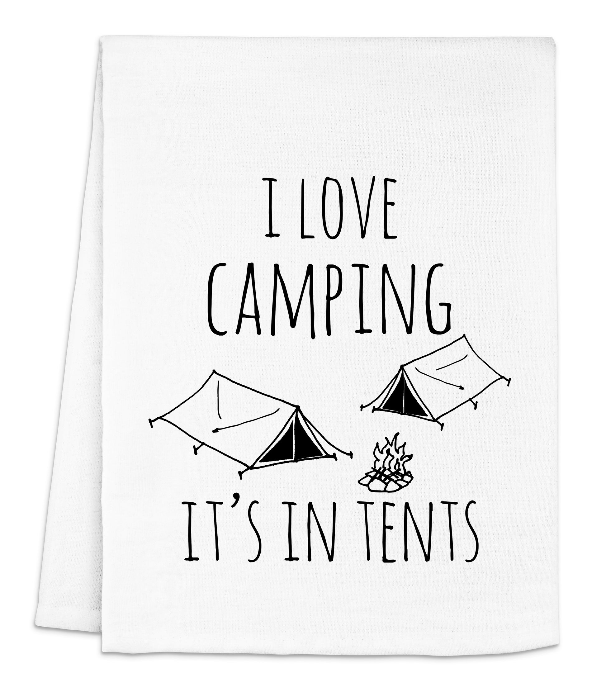 a tea towel with the words i love camping it's in tents