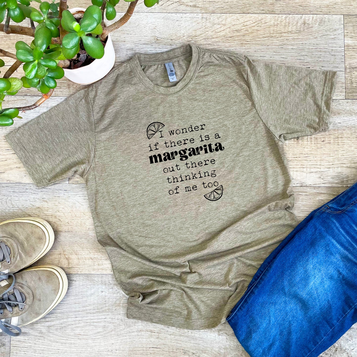 I Wonder If There Is A Margarita Out There Thinking Of Me Too - Men's / Unisex Tee - Stonewash Blue or Sage