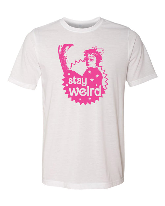 Stay Weird - Men's / Unisex Tee - White with Pink Ink