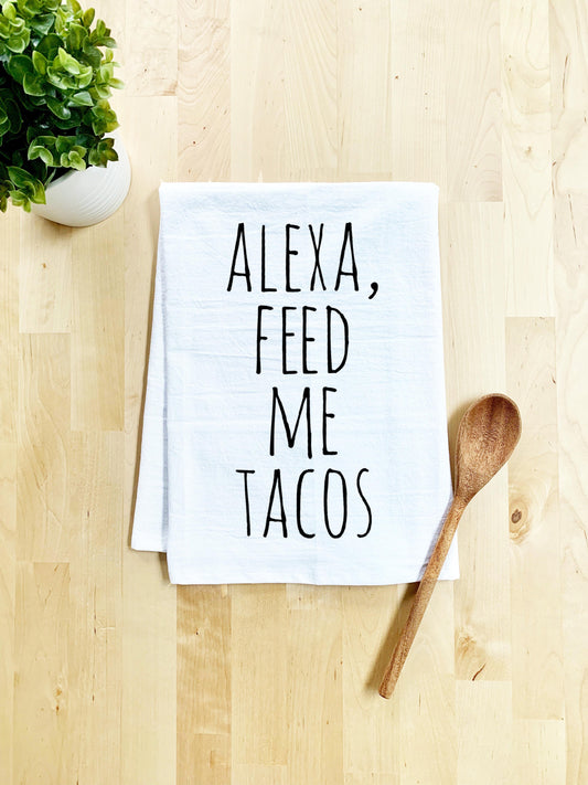 Alexa Feed Me Tacos Dish Towel - White Or Gray - MoonlightMakers