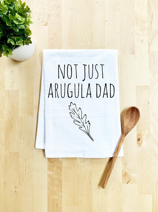 Not Just Arugula Dad Dish Towel - White Or Gray - MoonlightMakers