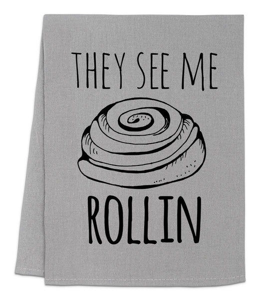 a towel that says they see me rollin