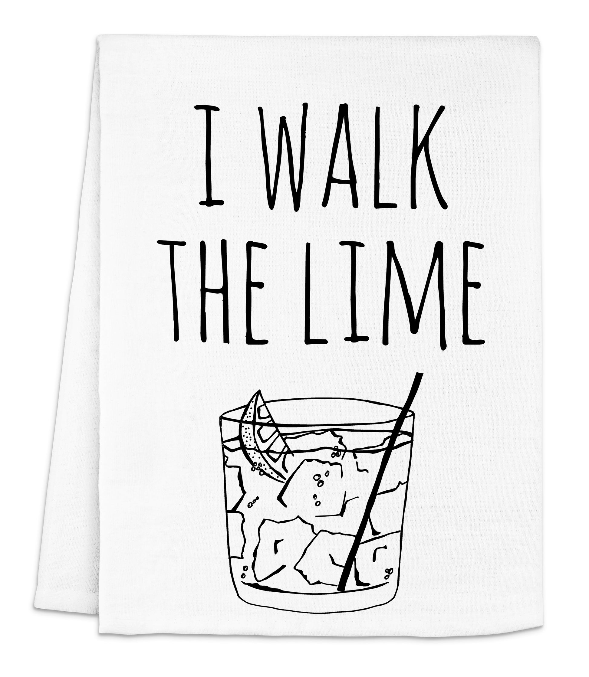 a tea towel with a drink in it that says i walk the line