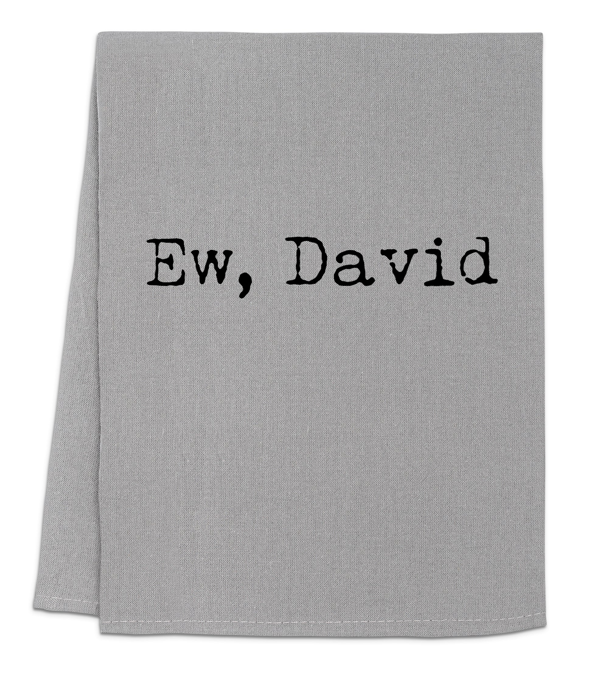 a towel with the words ew, david printed on it
