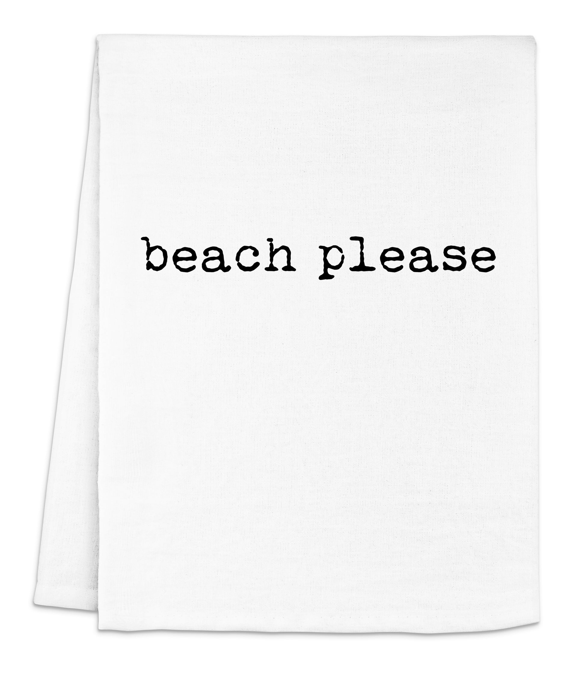 a white towel with the word beach please printed on it