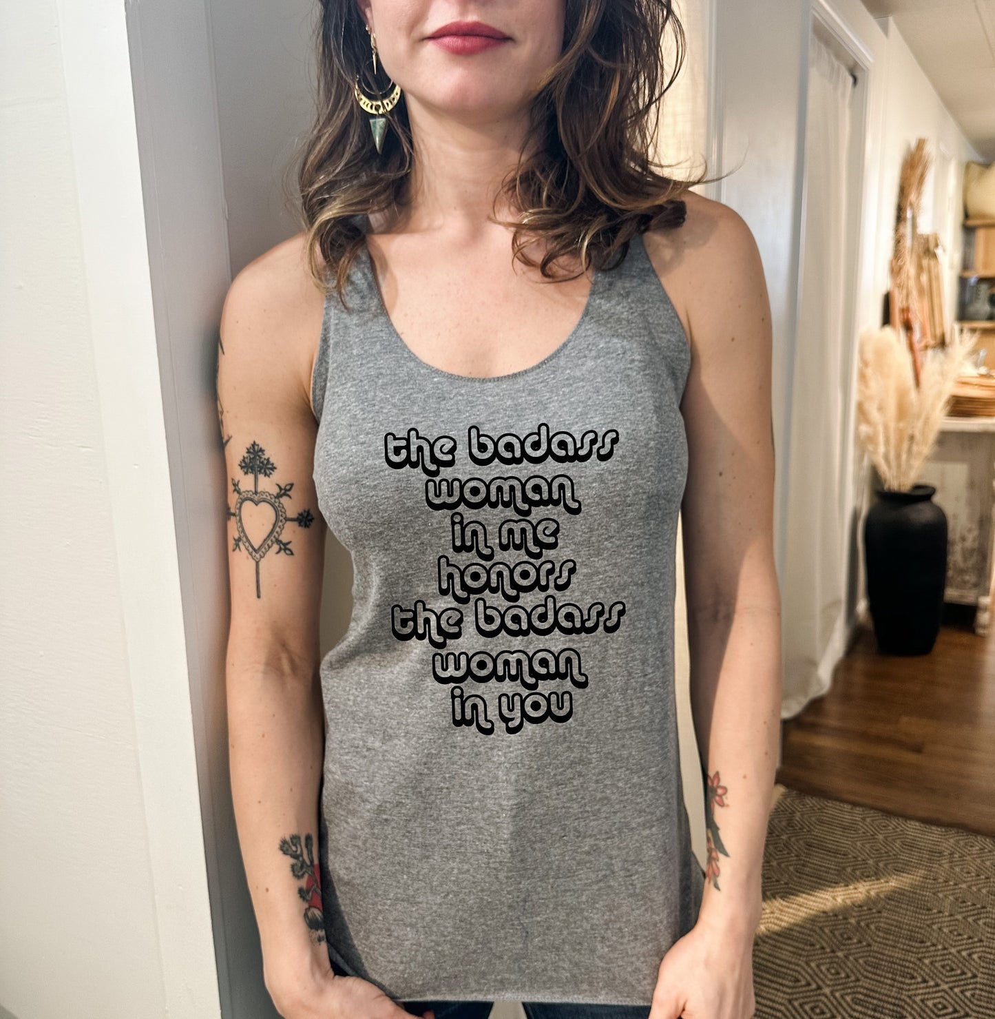 The Badass Woman in Me Honors the Badass Woman in You - Women's Tank - Heather Gray, Tahiti, or Envy