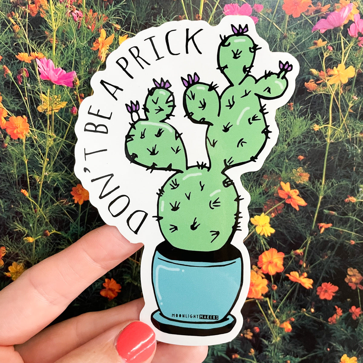 Don't Be A Prick - Die Cut Sticker