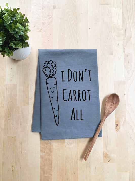 I Don't Carrot All Dish Towel - White Or Gray - MoonlightMakers