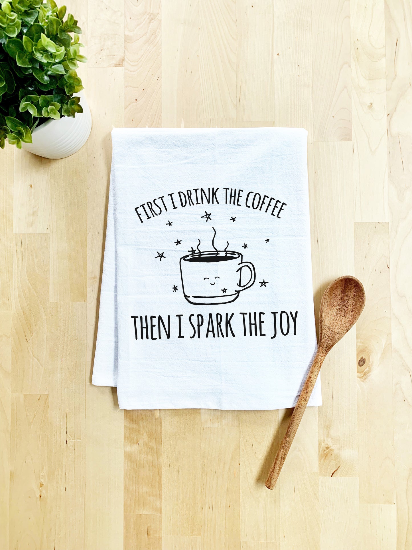 First I Drink the Coffee Then I Spark the Joy Dish Towel - White Or Gray - MoonlightMakers