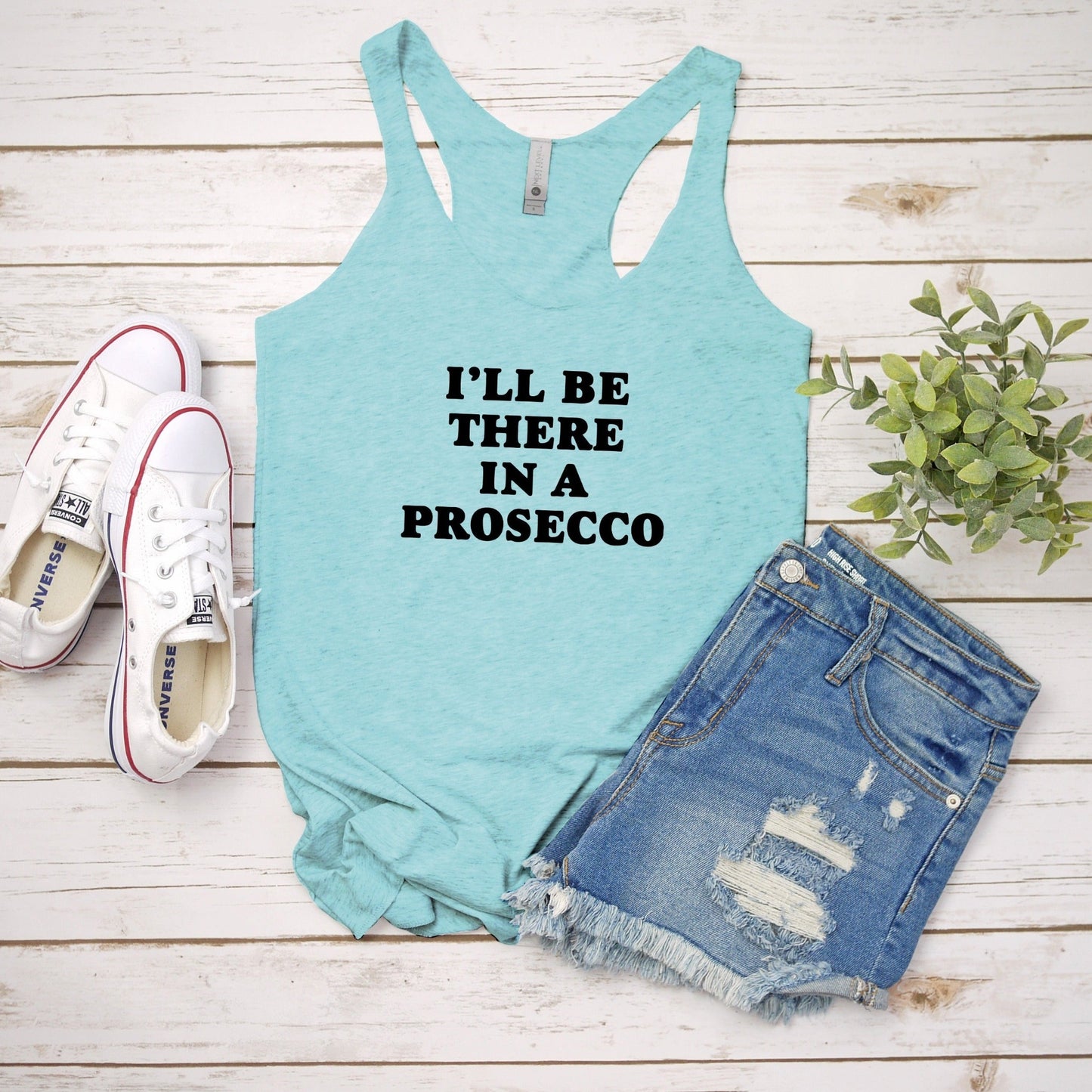I'll Be There In a Prosecco - Bold Type - Women's Tank - Heather Gray, Tahiti, or Envy