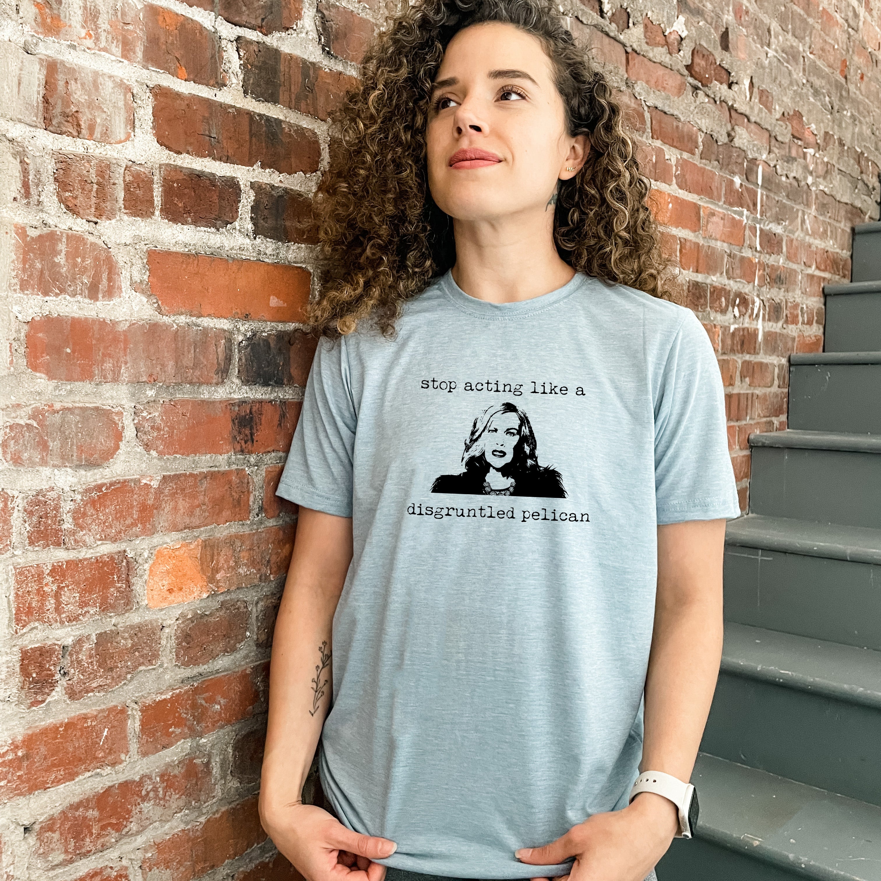 Stop Acting Like A Disgruntled Pelican (Schitt's Creek) - Men's / Unisex Tee