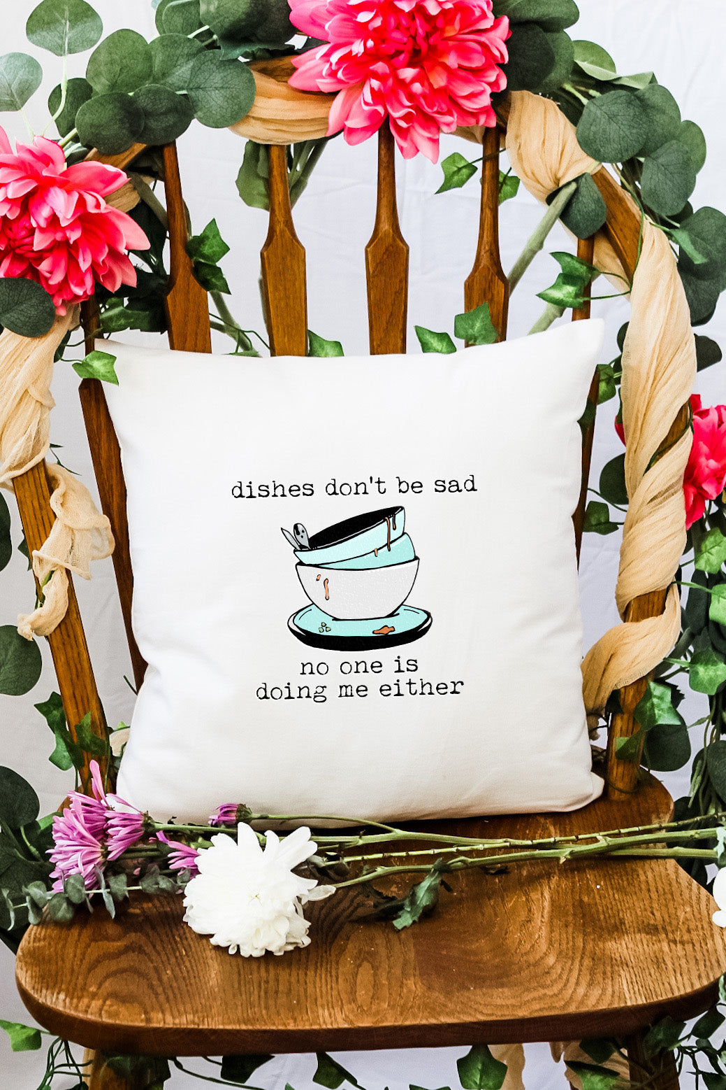 Dishes Don't Be Sad (No One Is Doing Me Either) - Decorative Throw Pillow - MoonlightMakers