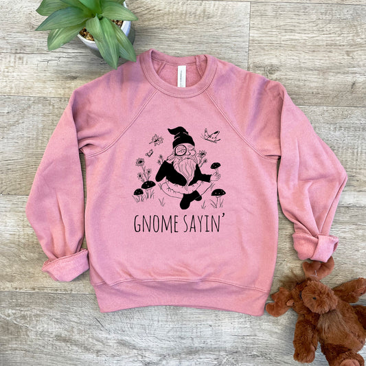 Gnome Sayin' - Kid's Sweatshirt - Heather Gray or Mauve