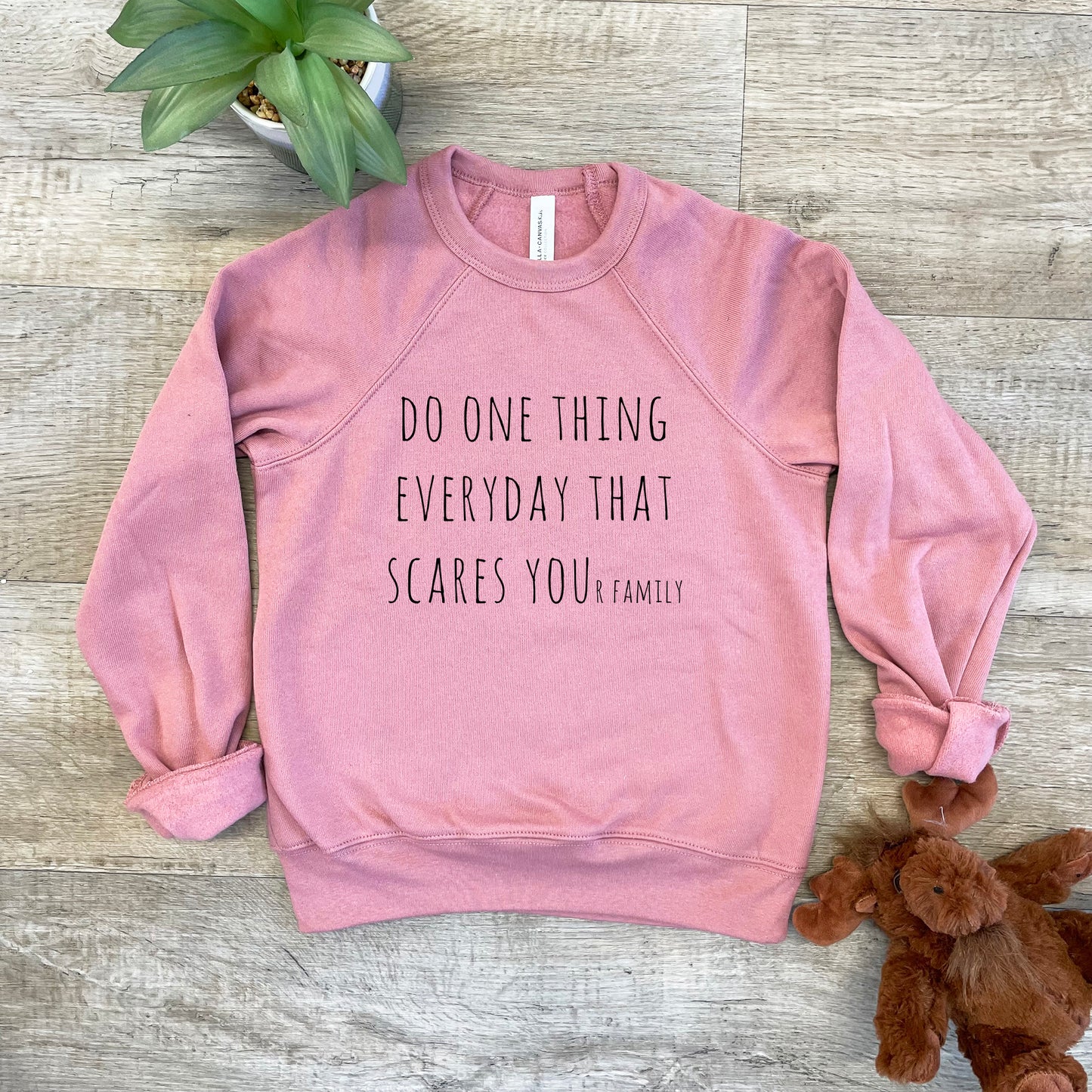Do One Thing Every Day That Scares Your Family - Kid's Sweatshirt - Heather Gray or Mauve