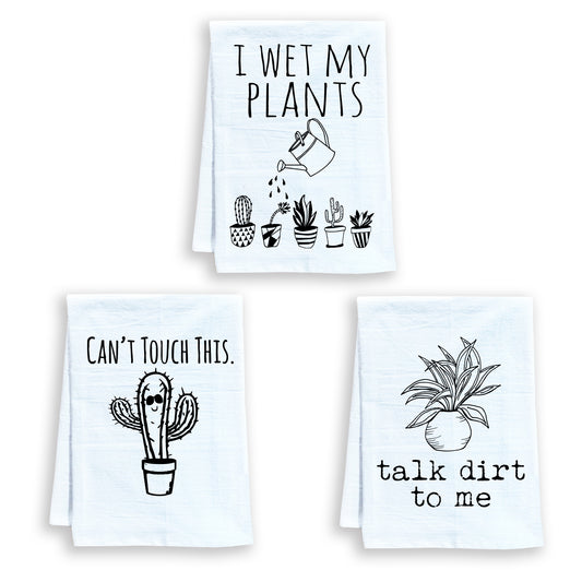 three tea towels that say i wet my plants and talk dirt to me