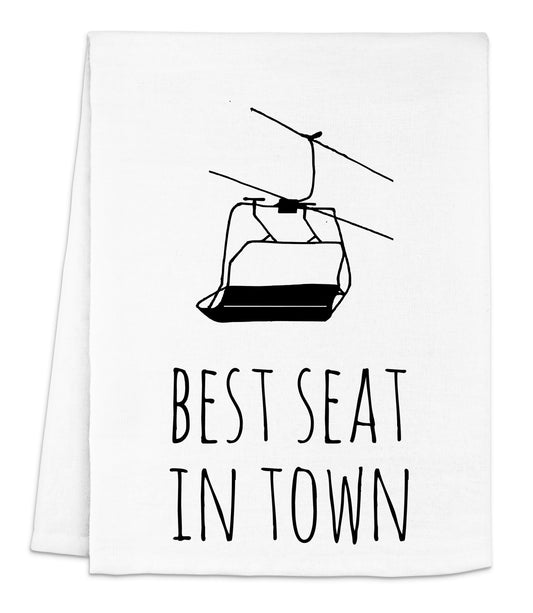 a white towel with the words best seat in town printed on it