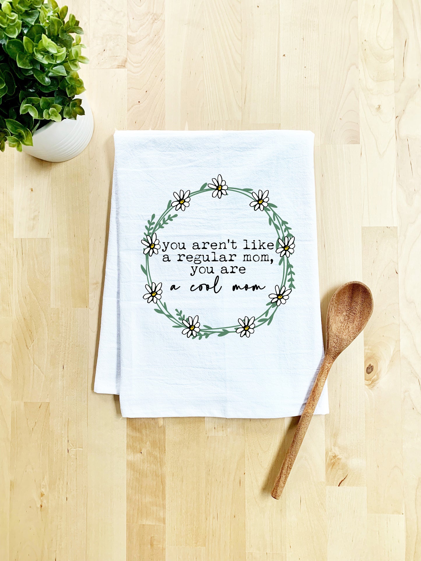 Full Color Dish Towel - You Aren't Like A Regular Mom, You Are A Cool Mom - White