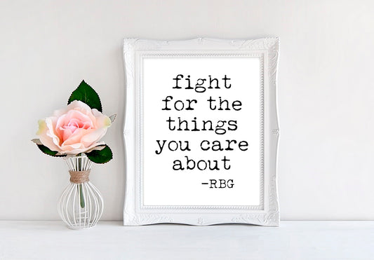 Fight For The Things You Care About - RBG - 8"x10" Wall Print - MoonlightMakers