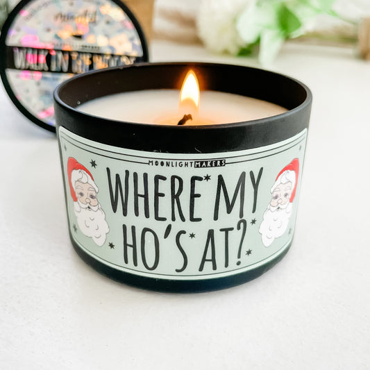Where My Ho's At? - 8oz Candle - Choose Your Scent - 100% Natural Soy Wax