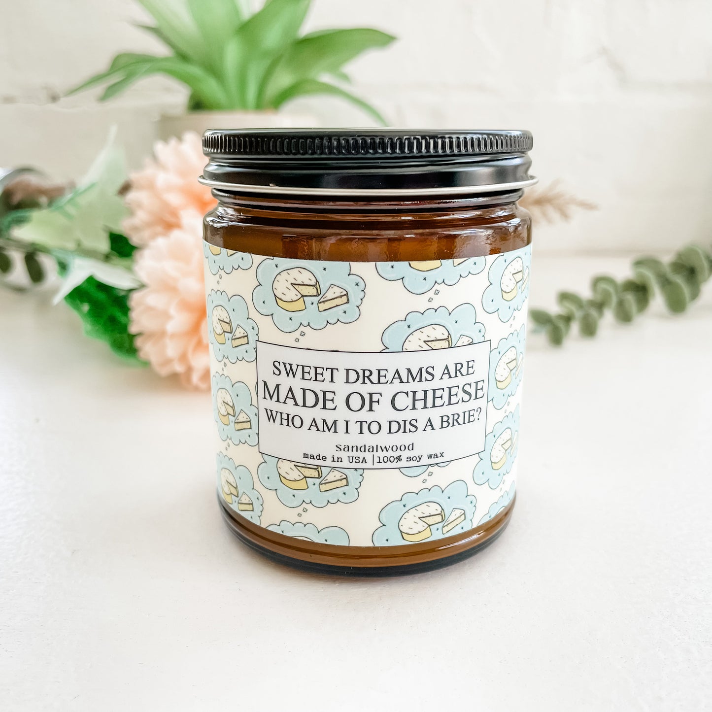 Sweet Dreams Are Made Of Brie - 9oz Glass Jar Soy Candle - Sandalwood Scent