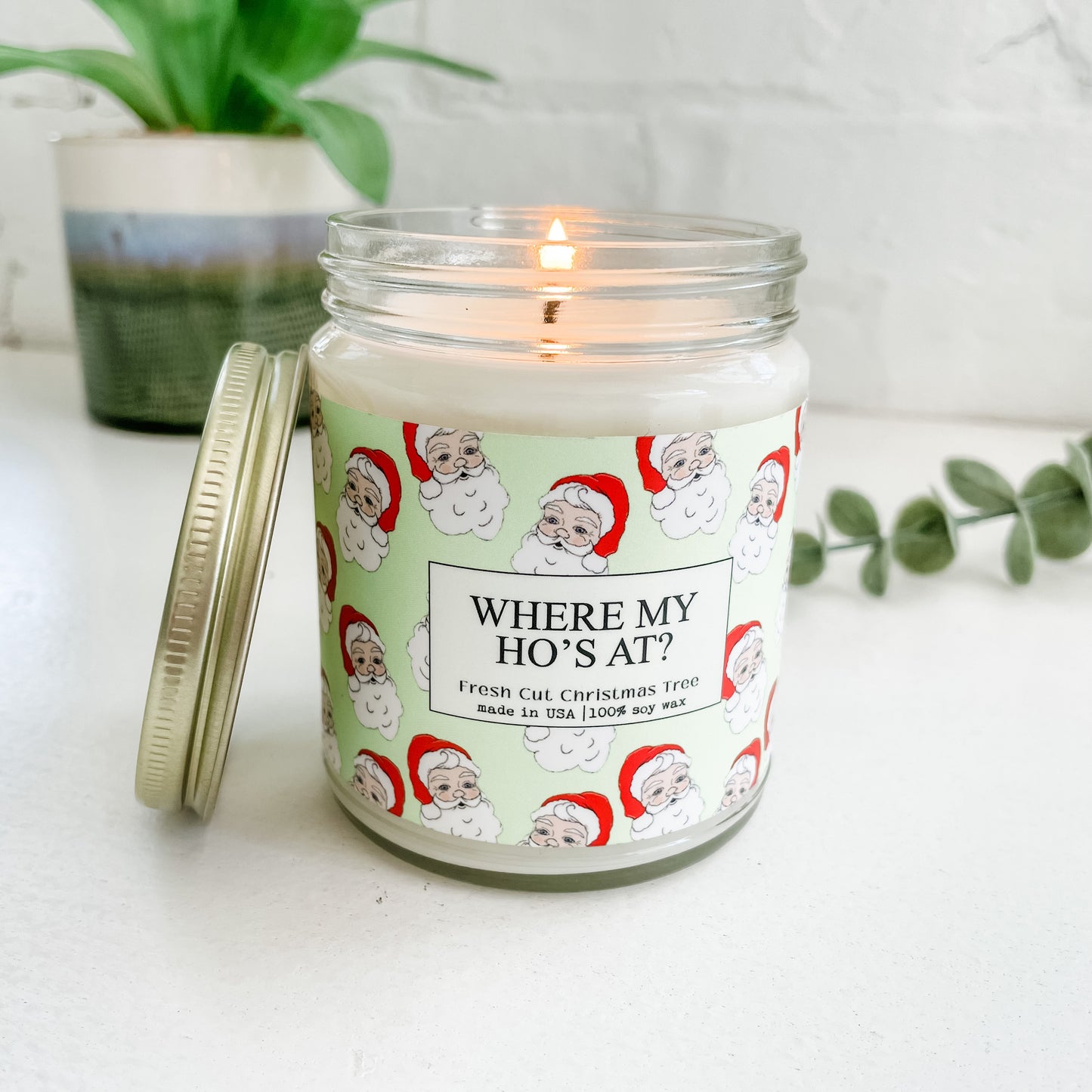 Where My Ho's At? - 9oz Glass Jar Soy Candle - Fresh Cut Christmas Tree Scent