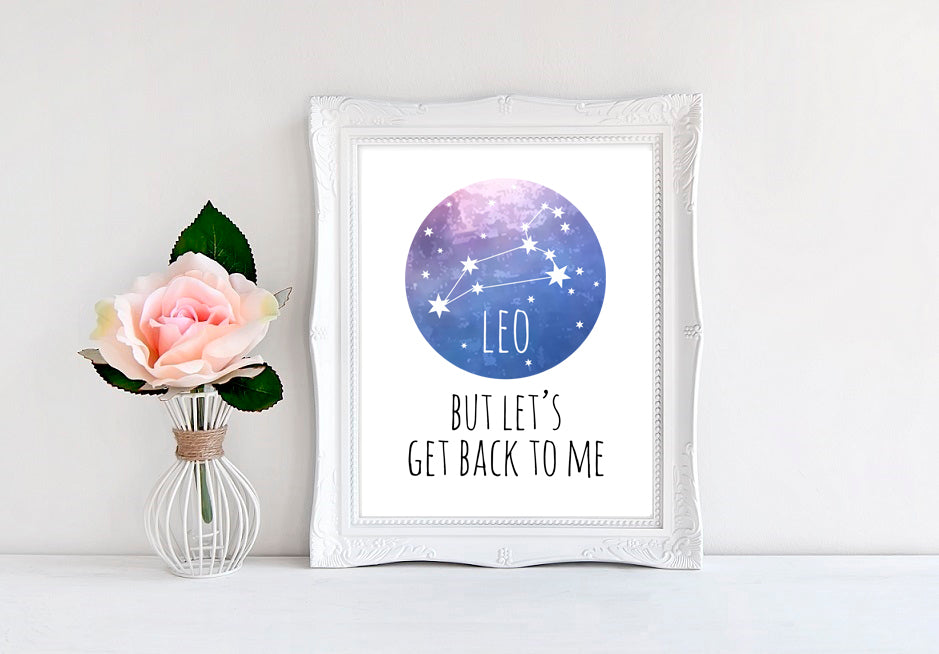 Leo - But Let's Get Back To Me - 8"x10" Wall Print - MoonlightMakers