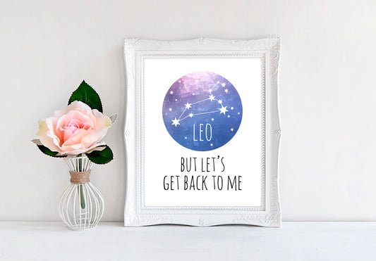 Leo - But Let's Get Back To Me - 8"x10" Wall Print - MoonlightMakers