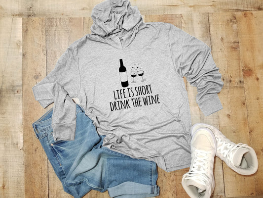 Life Is Short, Drink The Wine - Unisex T-Shirt Hoodie - Heather Gray