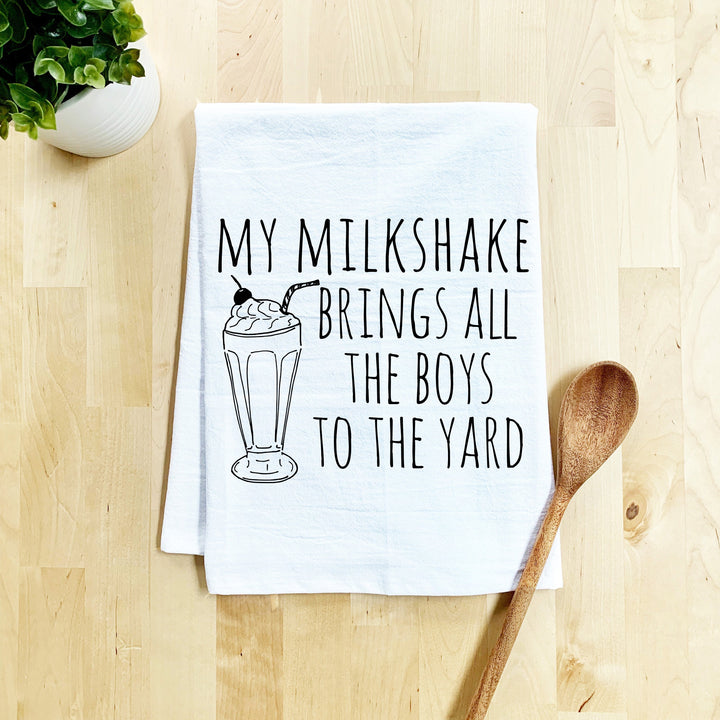 My Milkshake Brings All The Boys To The Yard Dish Towel - White Or Gray - MoonlightMakers