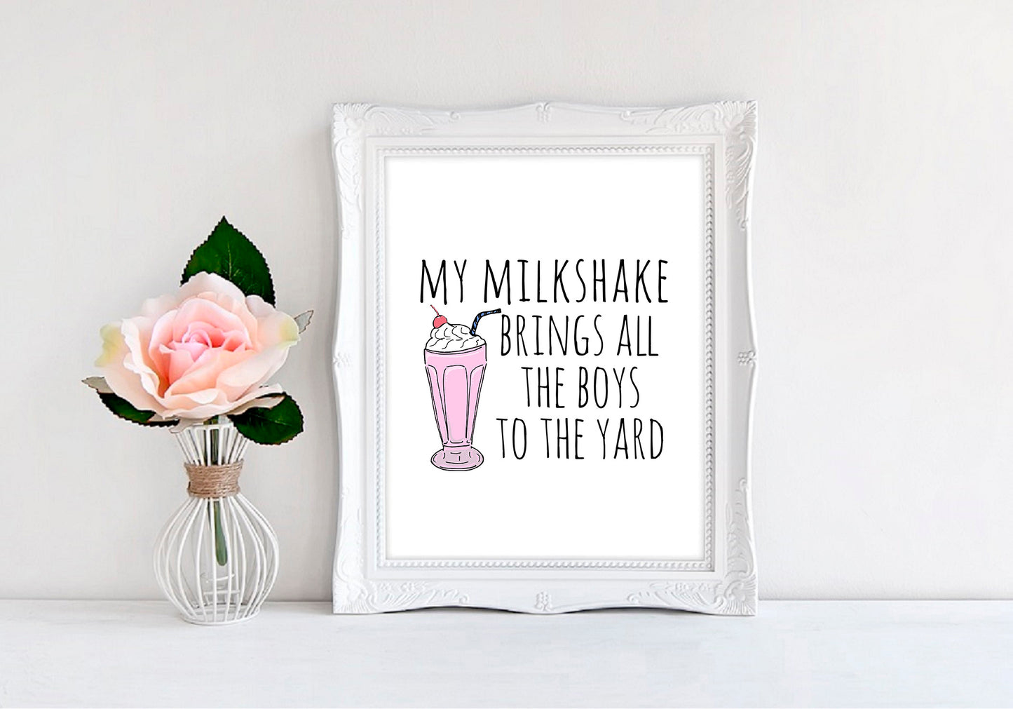 My Milkshake Brings All The Boys To The Yard - 8"x10" Wall Print - MoonlightMakers