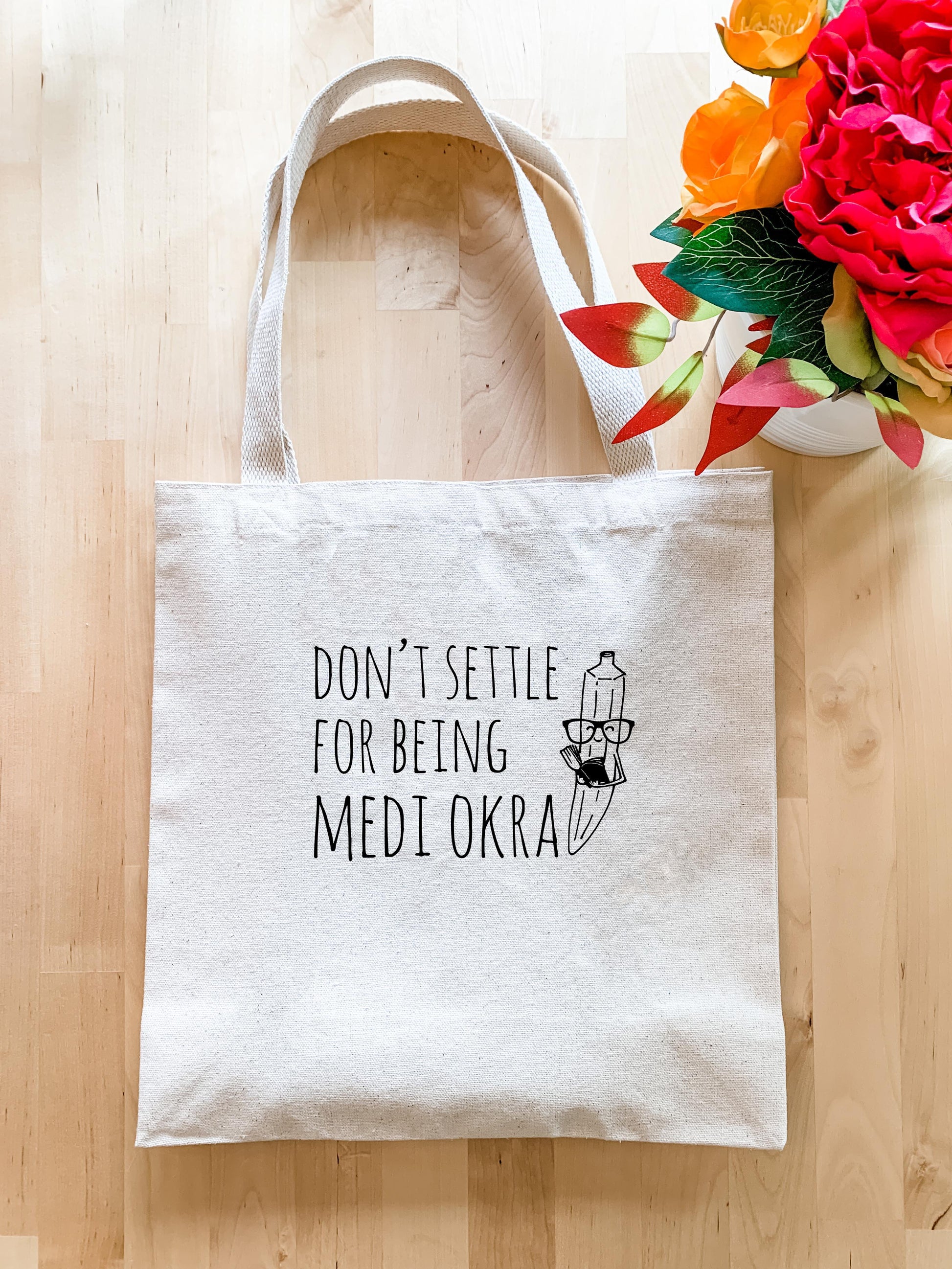 Don't Settle For Being Medi Okra - Tote Bag - MoonlightMakers